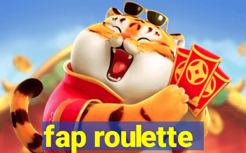 fap roulette